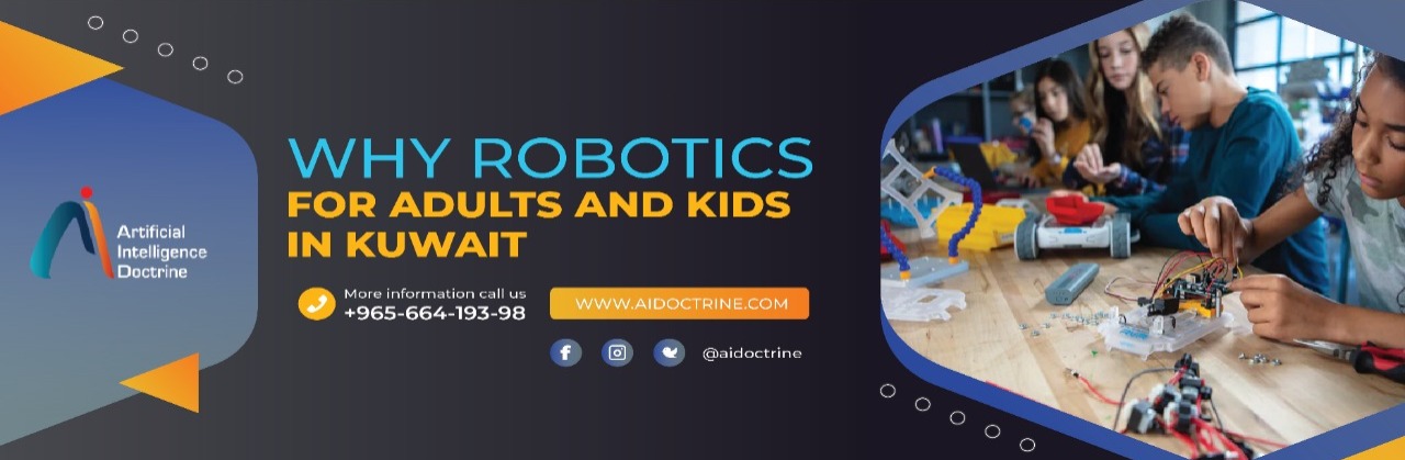 Why robotics kits for adults and kids in kuwait